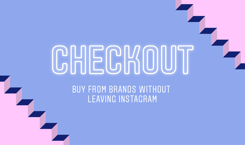 Su Instagram arriva Checkout: la piattaforma si trasforma in e-commerce